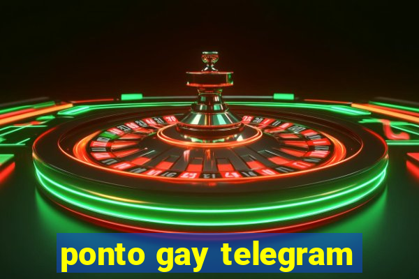 ponto gay telegram