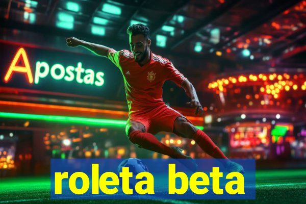 roleta beta