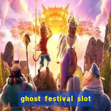 ghost festival slot free play