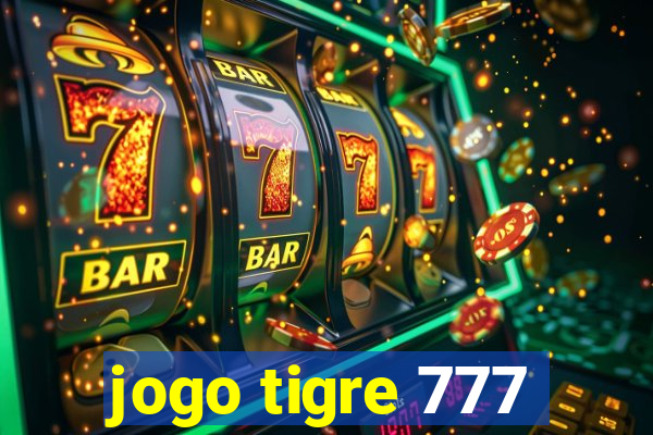 jogo tigre 777