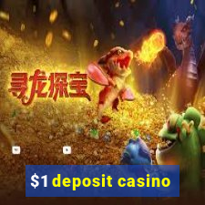 $1 deposit casino