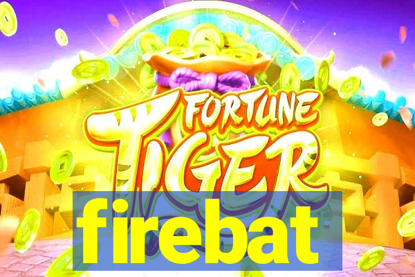 firebat