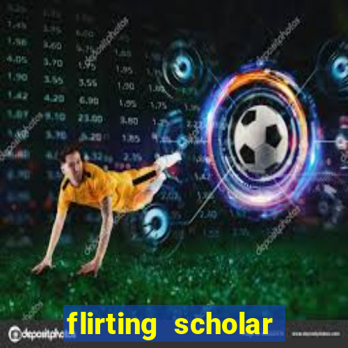 flirting scholar slot demo