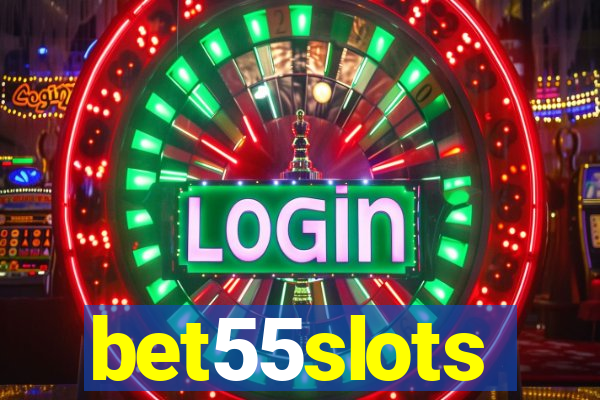 bet55slots