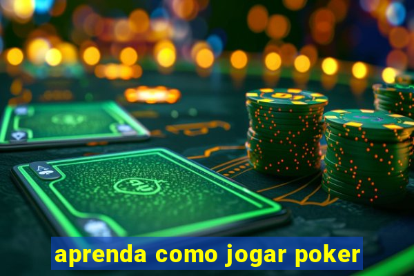 aprenda como jogar poker