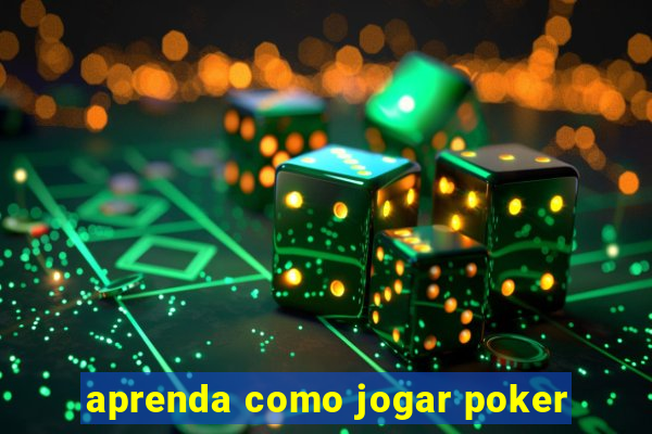 aprenda como jogar poker