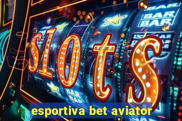 esportiva bet aviator