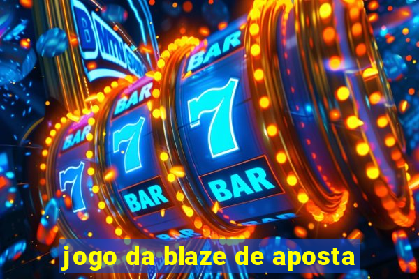 jogo da blaze de aposta