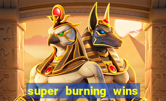 super burning wins classic 5 lines slot