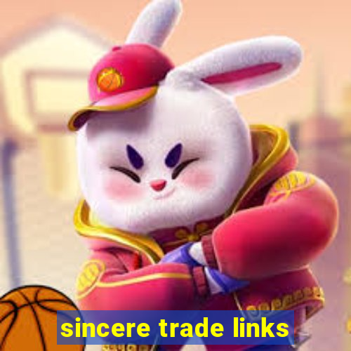 sincere trade links