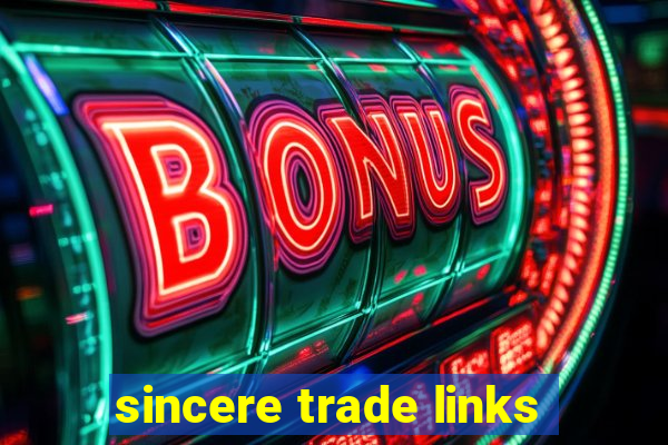 sincere trade links