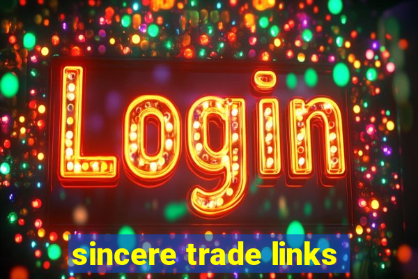 sincere trade links