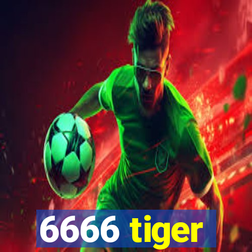 6666 tiger