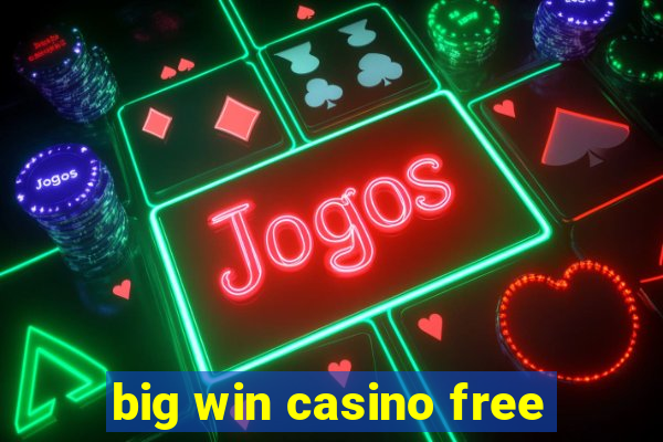 big win casino free