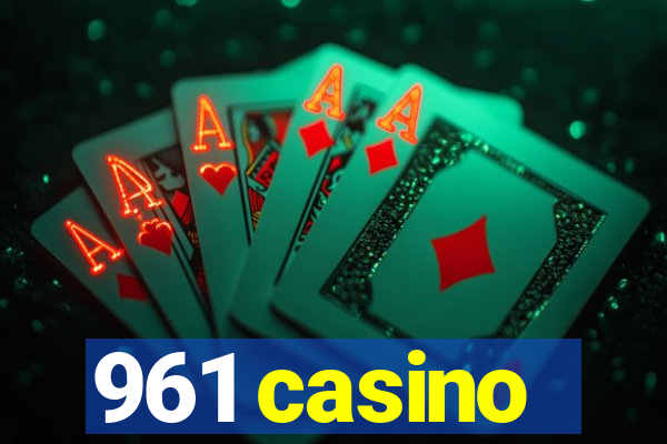 961 casino