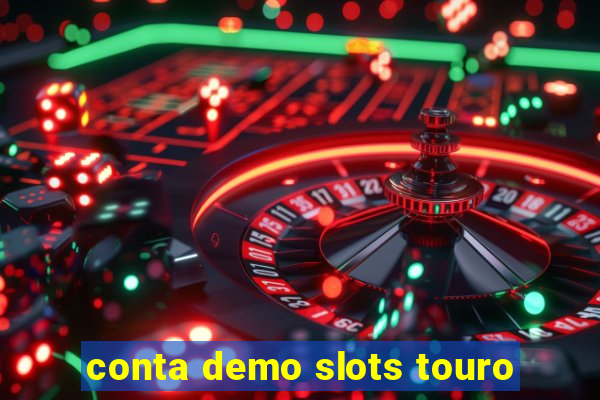 conta demo slots touro