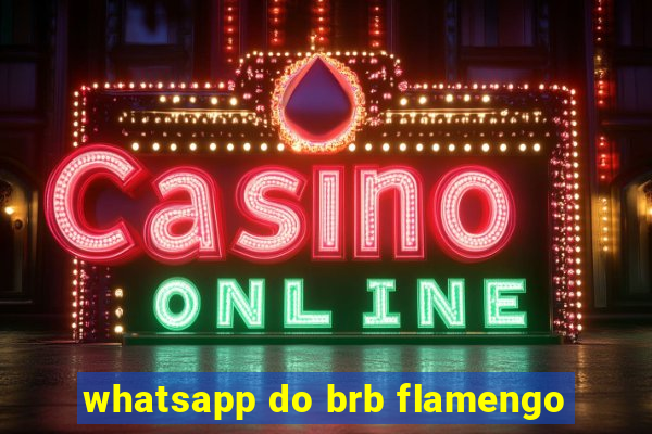 whatsapp do brb flamengo