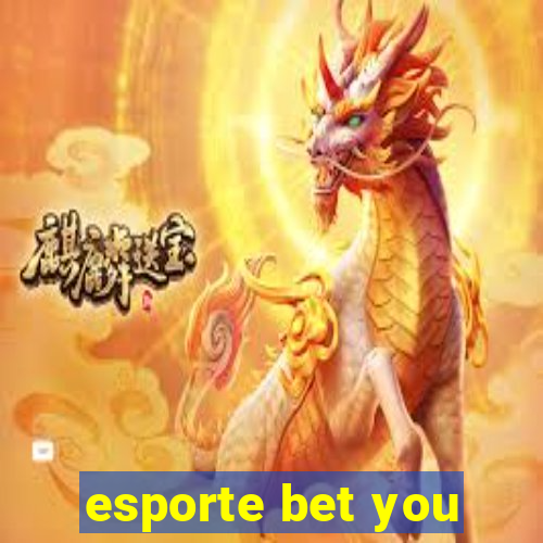 esporte bet you