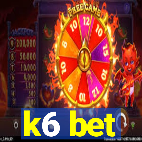 k6 bet