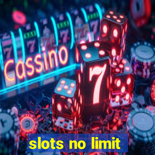 slots no limit