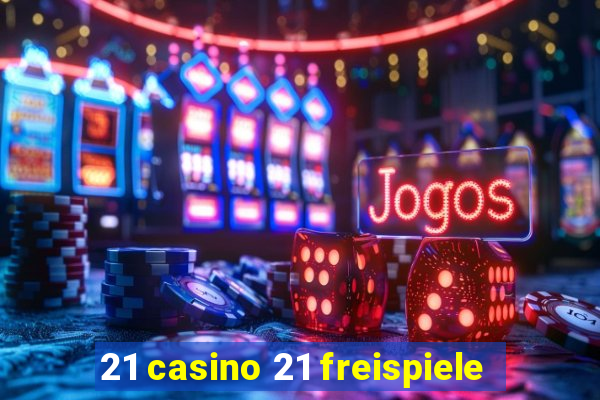 21 casino 21 freispiele