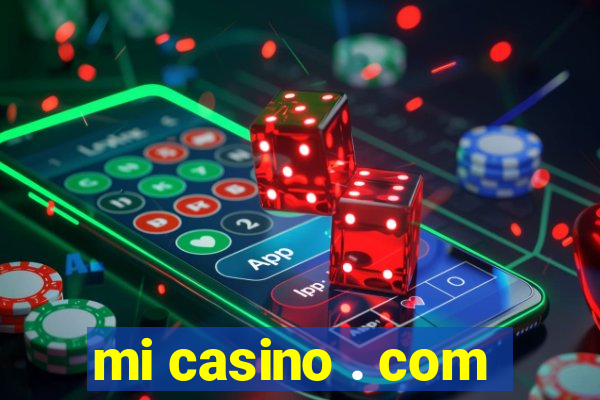 mi casino . com