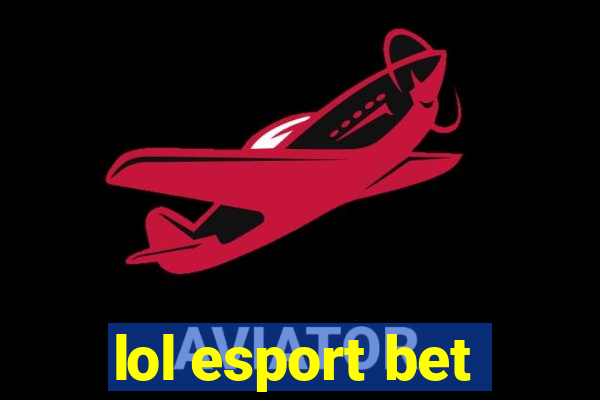 lol esport bet