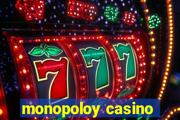 monopoloy casino