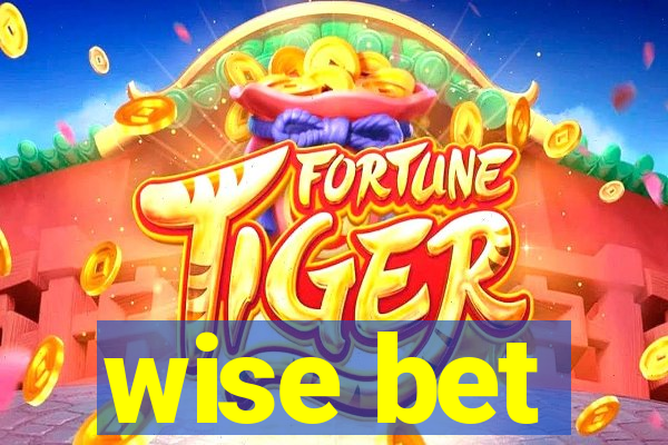 wise bet