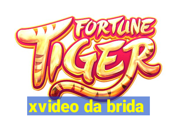 xvideo da brida