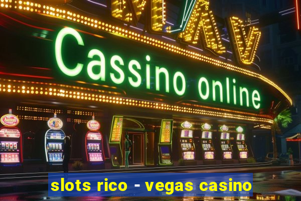 slots rico - vegas casino