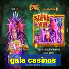 gala casinos