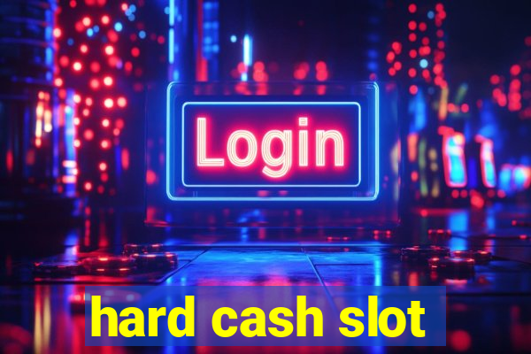 hard cash slot