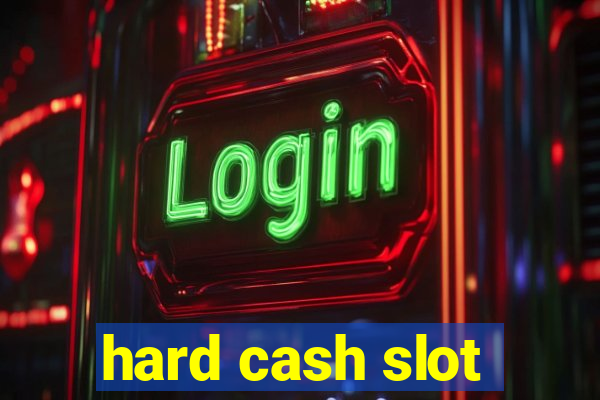 hard cash slot