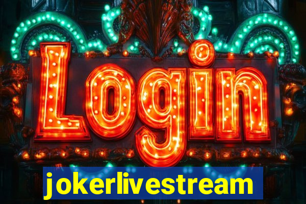 jokerlivestream