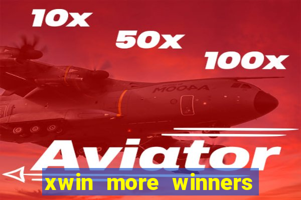 xwin more winners more fun