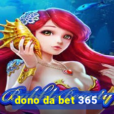 dono da bet 365