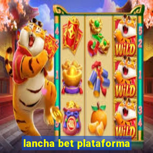 lancha bet plataforma