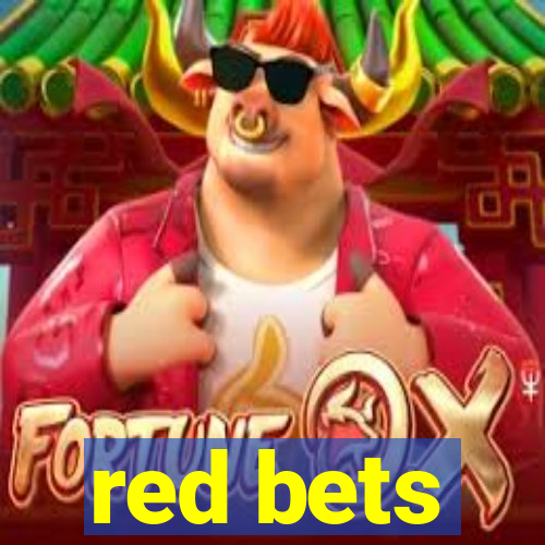 red bets