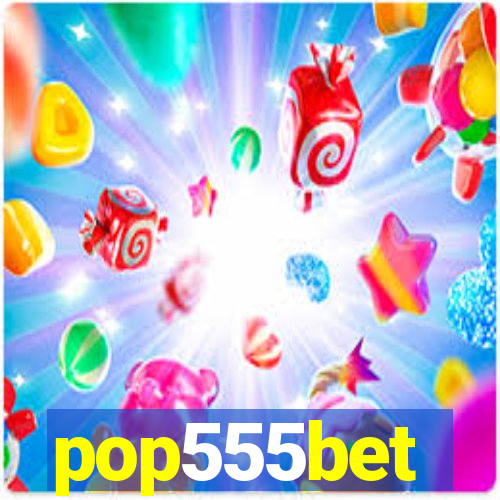 pop555bet