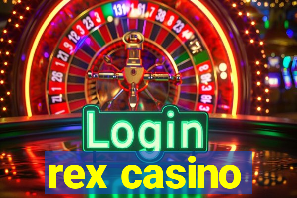 rex casino