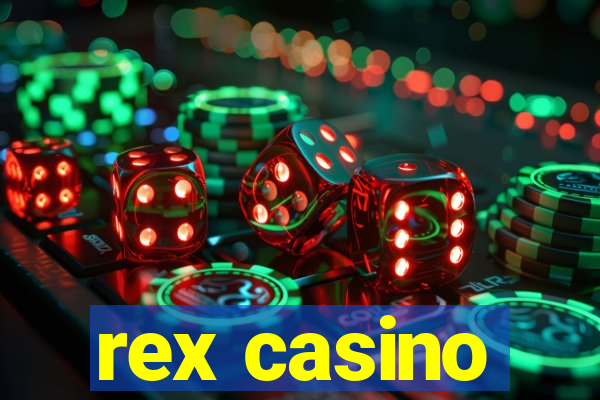 rex casino