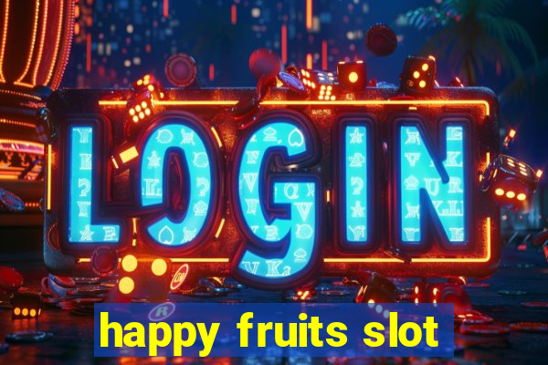 happy fruits slot