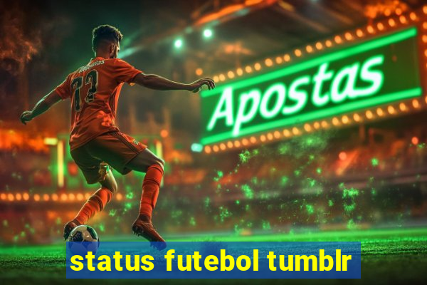 status futebol tumblr