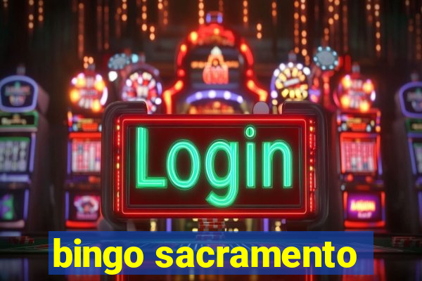 bingo sacramento