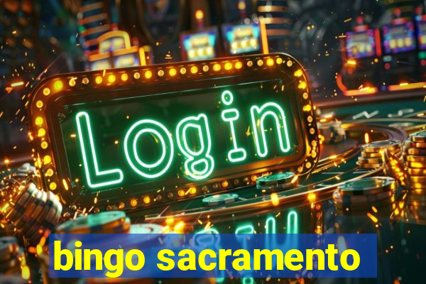 bingo sacramento