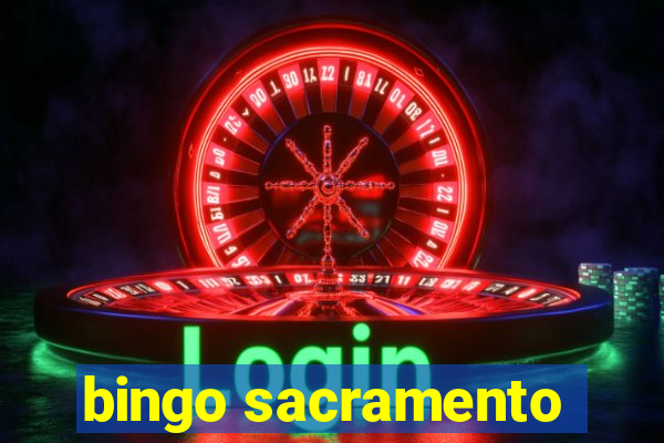 bingo sacramento