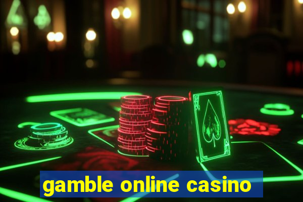 gamble online casino