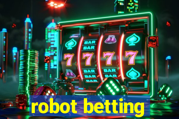 robot betting