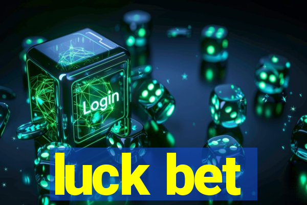 luck bet